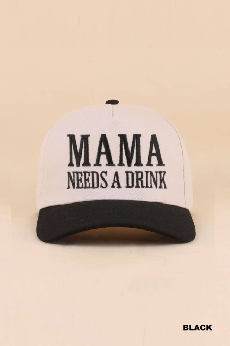 Mama Needs A Drink Hat: BLACK