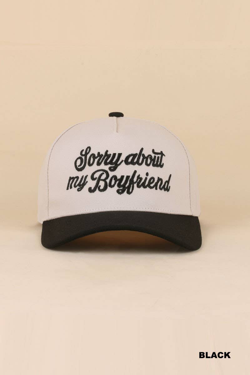 Sorry About My Boyfriend Hat: BLACK